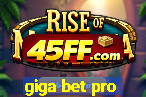 giga bet pro